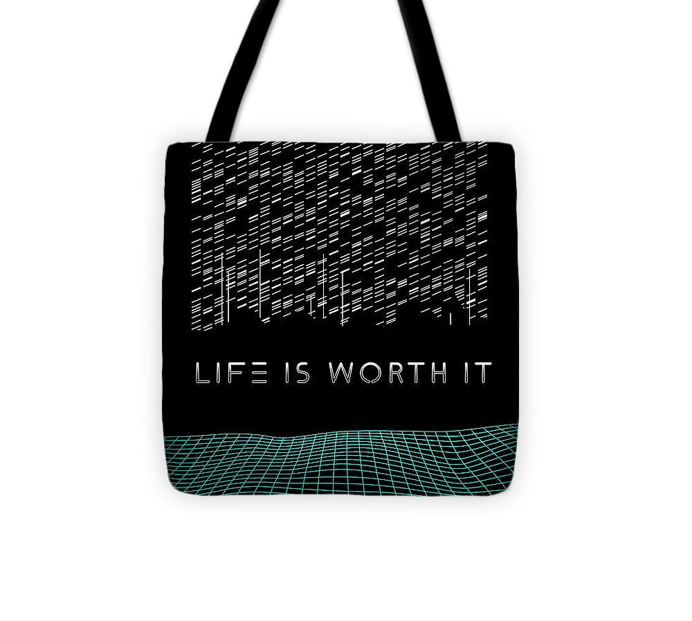 Life Is Worth It - Tote Bag