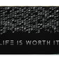 Life Is Worth It - Zip Pouch